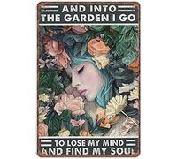 Letrero de aluminio para pared, letrero de estaño para floristería, con texto en inglés "Into The Garden I Go to Lose My Mind and Find My Soul Retro Funny Metal Sign Vintage Poster Wall Art for