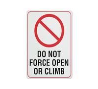 Letrero de aluminio reflectante con texto en inglés "Do Not Force Open Or Climb", 30,5 x 20,3 cm, con protección UV, impermeable, resistente a la intemperie y a la decoloración, 4 agujeros