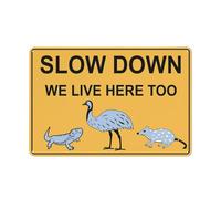 Letrero de aluminio reflectante Slow Down We Live Here Too Lizard Quoll Emu, 30,5 x 20,3 cm, con protección UV, impermeable, resistente a la intemperie y a la decoloración, 4 agujeros preperforados