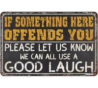 Letrero de aluminio vintage de 8 x 12 pulgadas con texto en inglés «If Something Here Offends You Please Let Us Know We Can All Use a Good Laugh Tin Aluminum for Home Coffee Wall Decor