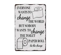 Letrero De Baño, Todos Quieren Cambiar El Mundo Pero Nadie Quiere Cambiar El Papel Higiénico Letrero De Estaño Decoración Carteles De Pared De Metal Vintage Cartel De Chapa para Bar Jardín