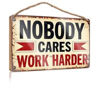 Letrero de baño vintage con texto en inglés "Nobody Cares Work Harder", placas divertidas para hombres, decoración de casa de campo para el hogar (20 x 30 cm)