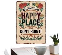 Letrero de bienvenida a mi lugar feliz, decoración de pared floral vintage con texto en inglés "Don't Ruin It", placa de pared decorativa para dormitorio, sala de estar, pasillos, patios, porches