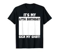 Letrero de cumpleaños número 67 con Texto en inglés It's My 67th Birthday Camiseta