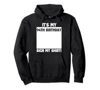 Letrero de cumpleaños número 94 con Texto en inglés It's My 94th Birthday Sudadera con Capucha