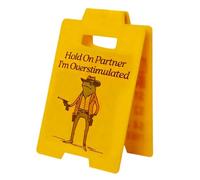 Letrero de escritorio impreso en 3D, con texto en inglés "Hold On Partner I'm Overtimulated", letrero de advertencia de "Do Not Disturb", divertido regalo para decoración de oficina o hogar