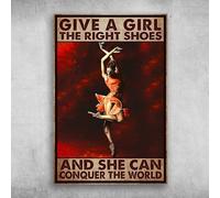 Letrero De Estaño Bailarina Dale A Una Chica Los Zapatos Adecuados Y Podrá Conquistar El Mundo. Cartel Vintage Letrero De Metal para Bar Patio Dormitorio 20X30Cm