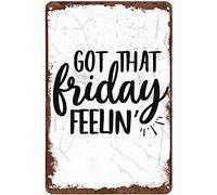 Letrero de estaño con texto en inglés "Got That Friday Feeling Fun" de 8 x 12 pulgadas, decoración de fin de semana, arte de pared para dormitorio, baño, aula, decoración del día del profesor