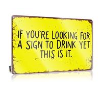Letrero de estaño con texto en inglés "If You'Re Looking For A Drink Yet This Is It" (20 x 30 cm)