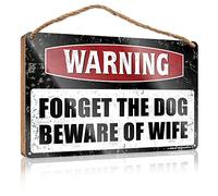 Letrero de estaño de advertencia con texto en inglés "Forget the Dog Beware Of Wife" (23 x 35 cm)