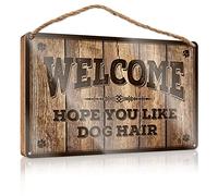 Letrero de estaño de advertencia con texto en inglés "Welcome Hope You Like Dog Hair", letrero de madera para bar y cueva para hombres (20 x 30 cm)