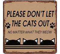 Letrero de estaño divertido con texto en inglés "Please Don'T Let The Cats Out" No Matter What They Meow, divertido porche delantero, decoración de pared para amantes de los gatos, regalo de