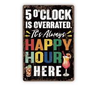 Letrero De Estaño El Bar De Vinos 5 O'Clock Está Sobrevalorado. Aquí Siempre Es La Hora Feliz. Vino Cartel De Chapa Vintage Letreros para Sala De Estar Cafetería Habitación 20X30Cm