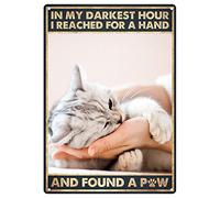 Letrero de estaño para decoración de pared en My Darkest Hour I Reached for A Hand and Found Paw Sign Vintage Metal Sign Vintage Home Decor Rustic Aluminum Tin Signs Wall Art Metal Poster for Garage