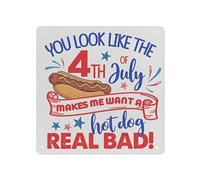 Letrero de estaño vintage con texto en inglés "You Look Like! 4th of July Makes Me Want a Hot Dog Real Bad Signs Bar Restaurant Cafe Living Room Bedroom Office Bathroom Funny Tin Sign,Art Wall Decor
