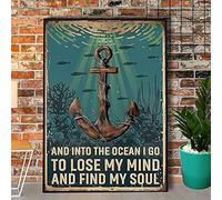Letrero de hojalata con texto en inglés "Ocean and Into The Ocean I Go to Lose My Mind and Find My Soul Anchor Sea Retro Bedroom Bathroom Wall Decoration, 15.2 cm x 20.3 cm