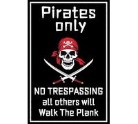 Letrero de hojalata pirata de Cusde. Solo piratas, todos los demás caminarán por la tabla. Decoración retro para el hogar, carteles vintage para habitación, cueva de hombre, bar, g 8x12 pulgadas