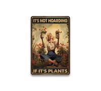 Letrero de jardn retro de metal con texto en ingls ""It's Not Hoarding If It's Plants Poster regalo para el hogar, patio, amantes de los jardine