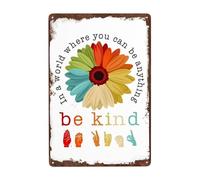 Letrero de lata con texto en inglés "In A World Where You Can Be Anything Be Kind", decoración de pared de margaritas, cartel de pared con cita inspiradora para casa, oficina, café, bar, club, pub
