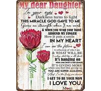 Letrero de lata con texto en inglés «My Dear Daughter, in Your Eyes Darkness to Light This Miracle Godd Gave to Metin», arte retro, bar, restaurante, garaje, 8 x 12 pulgadas