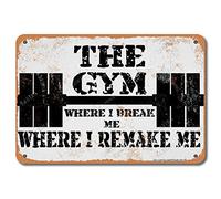 Letrero de lata con texto en inglés "The Gym Where I Break Me", aspecto retro, 20 x 30 cm, decoración para el hogar, cocina, baño, granja, jardín, garaje, citas inspiradoras, decoración de pared