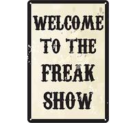 Letrero de lata de 30,5 x 20,3 cm con texto en inglés "Welcome To The Freak Show" de 30,5 x 20,3 cm