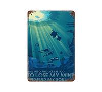 Letrero de lata de 30 x 20 cm, diseño de Anique S Diving and Into The Ocean I? Go to Lose My Mind and Find My Soul Ocean Lovers - Regalo para buceadores, letrero vertical de estaño de metal divertido