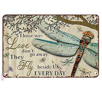 Letrero de lata de 8 x 12 pulgadas para decoración de interiores con libélula con texto en inglés «The Dragonfly Those We Love Don't Go Away They Fly Beside Us», decoración de metal, decoración de