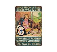 Letrero de lata de estilo retro de 8 x 12 pulgadas, Once Upon A Time There was A Girl Who Really Wanted to Become A Veterinarian, decoración del hogar, letreros divertidos para el hogar, cocina