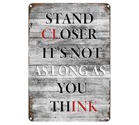 Letrero de lata divertido con texto en inglés "Stand Closer It's Not As Long As You Think", con citas divertidas, decoración de pared de baño, placa retro para hogar, bar, pub, cafetería, granja