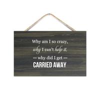 Letrero de madera con citas rústicas para colgar en la pared, para decoración de pared, oficina, sala de estar, dormitorio, 10 x 16 pulgadas, con texto en inglés "Why Am I So Crazy Why I Can't Help It