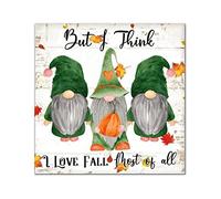 Letrero de madera con texto en inglés "But I Think I Love Fall Most of All", diseño clásico de gnomo, calabaza, hojas de arce, decoración de pared de cosecha de otoño, casa de campo, madera rústica