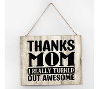 Letrero de madera con texto en inglés "Thanks Mom,I Really Turned Out Awesome Wood" para decoración de pared, letreros rústicos pintados, tablones de madera para colgar en oficinas, baños y exteriores