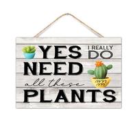 Letrero de madera con texto en inglés «Yes I Really Do Need All These Plants Home» para decoración de pared, decoración inspiradora para jardín, paisaje, pulgar verde, letreros de regalo para colgar