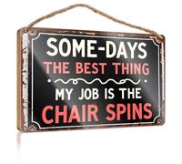Letrero de madera decorativo frontal con texto en inglés "Some-days The Best Thing My Job Is The Chair Spins", decoración del hogar, granja, oficina, para escritorio, divertido (15 x 28 cm)