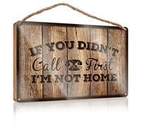 Letrero de madera para el hogar con texto en inglés "If You Didn'T Call First I'M Not Home" (20 x 30 cm)
