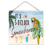 Letrero de madera para pared con texto en inglés "It's Five O'clock Somewhere" con flores, hojas florales, guacamayo, 12 x 12 pulgadas, Happy Hour para piscina, playa, obras de arte, decoración de