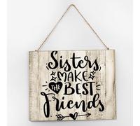 Letrero de madera para pared con texto en inglés "Sisters Make The Best Friends", placa de madera de 25,4 x 30,5 cm, decoración de pared para galería, letreros de madera divertidos para puerta
