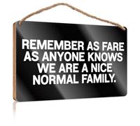 Letrero de madera para pared de baño con texto en inglés "Remember As Fare As Anyone Knows We Are A Nice Normal Family". Letreros de caja para decoración divertida de baño (23 x 35 cm)
