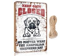 Letrero de madera para puerta delantera, con texto en inglés "Keep Gate Closed No Matter What The Anatolian Shepherd Say Doy" (23 x 35 cm)