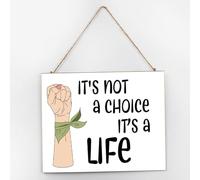 Letrero de madera personalizado con texto en inglés "It's Not A Choice It's A Life", placa de madera motivacional, cita de granja, derechos de aborto, decoración del hogar, para cocina, despensa, 10 x
