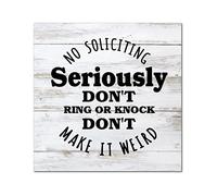 Letrero de madera retro con texto en inglés "No Soliciting Seriously Dont Ring Or Knock Don't Make It Weird", placa de madera para colgar en la pared del hogar, interior, cocina, 14 x 14 pulgadas