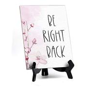 Letrero de mesa Be Right Back con caballete, diseño floral de vid (6 x 8 pulgadas)