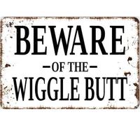 Letrero de metal antiguo con texto en inglés "Beware of The Wiggle Butt", decoración de pared para el hogar, cafetería, bar, club, hombres, letrero de cueva, placa de metal de 30,5 x 40,6 cm