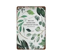 Letrero de metal con cita de la naturaleza con texto en inglés «We Can Never Have Enough of Nature» para el hogar, café, regalo para mujeres y hombres, 30,5 x 40,6 cm