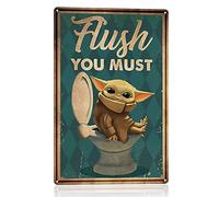 Letrero de metal con cita divertida para baño, decoración de pared, letrero de hojalata Baby Yoda Flush You Must para oficina, hogar, aula, baño, decoración, regalos, las mejores ideas de regalo de