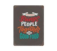 Letrero de metal con cita "Nothing Brings People Together Like Good Food", póster de estaño vintage, decoración de pared, cocina, hogar, garaje, 40,6 x 30,5 cm