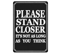 Letrero de metal con citas divertidas para baño, con texto en inglés "Please Stand Closer It's Not As Long As You Think", póster de metal para el hogar, bar, pub, cafetería, granja, habitación, póster