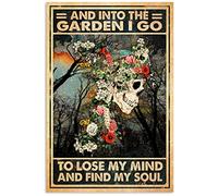Letrero de metal con diseño de calavera de jardín y flores e into the garden I Go To Lose My Mind And Find My Soul póster retro de estaño para decoración de pared, regalo para el hogar, granja, jardín