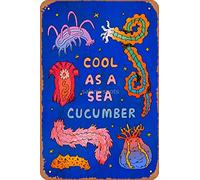 Letrero de metal con impresión de pepino de mar! ¡Cool as a Sea Pepino! Letrero de metal retro decorativo vintage para el hogar, 12 x 8 pulgadas